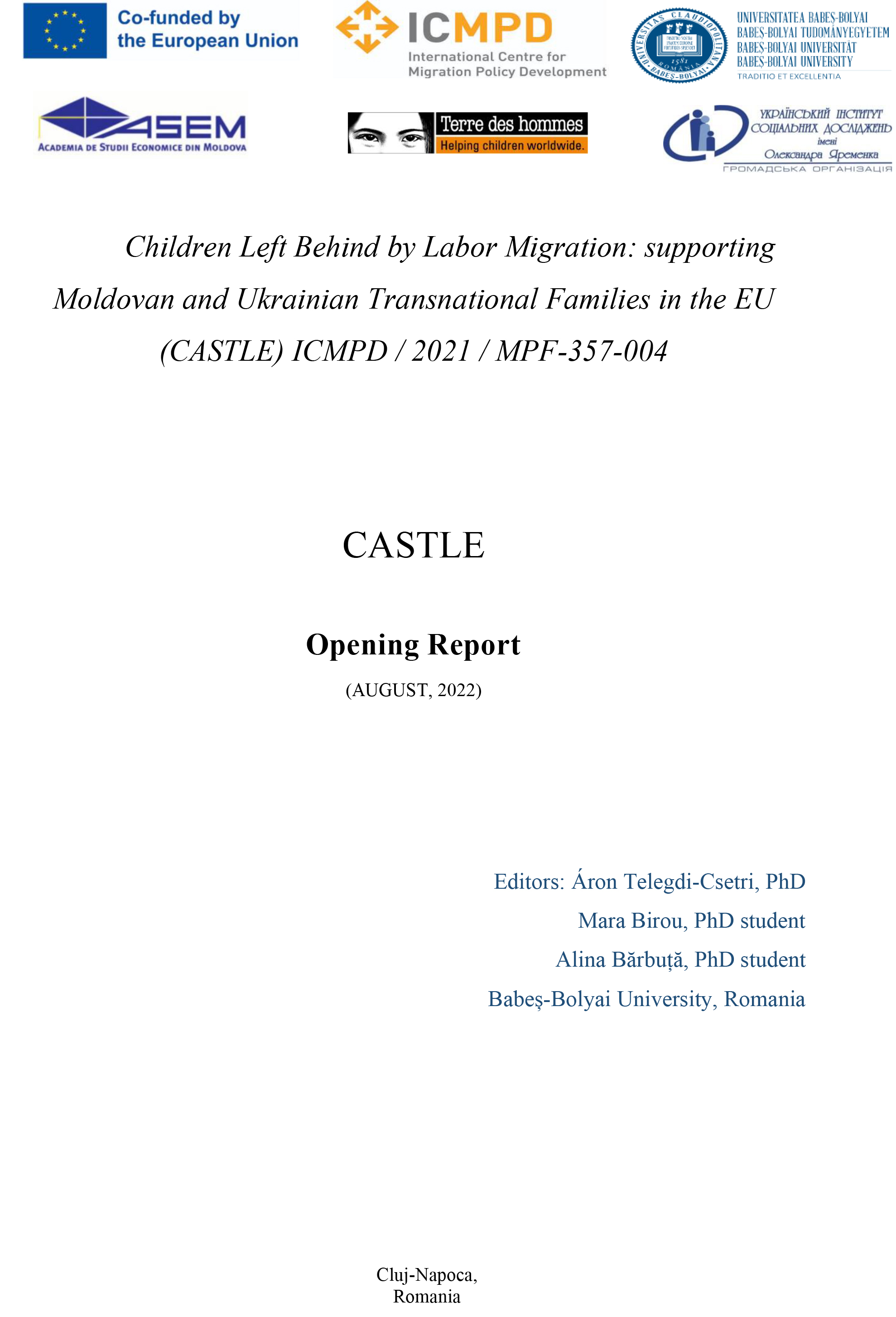 Children Left Behind by Labor Migration: supporting Moldovan and Ukrainian Transnational Families in the EU (CASTLE) ICMPD / 2021 / MPF-357-004